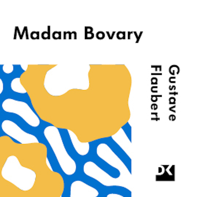 Gustave Flaubert - Madam Bovary