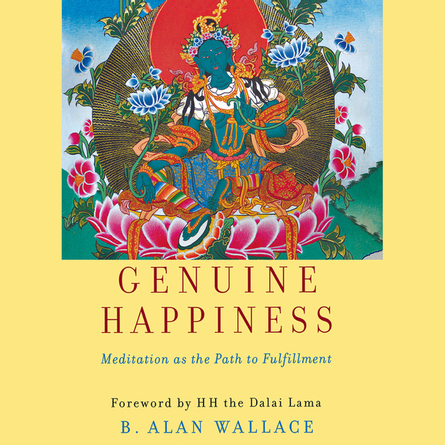 Dalai Lama, B. Alan Wallace - Genuine Happiness