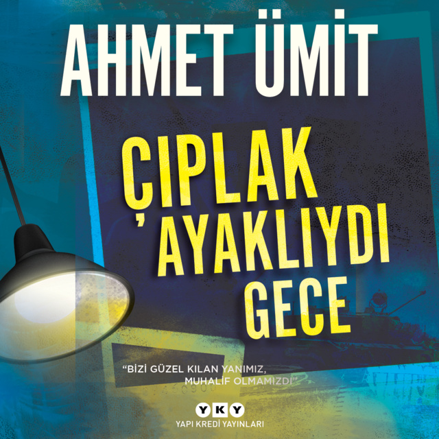 Ahmet Ümit - Çıplak Ayaklıydı Gece