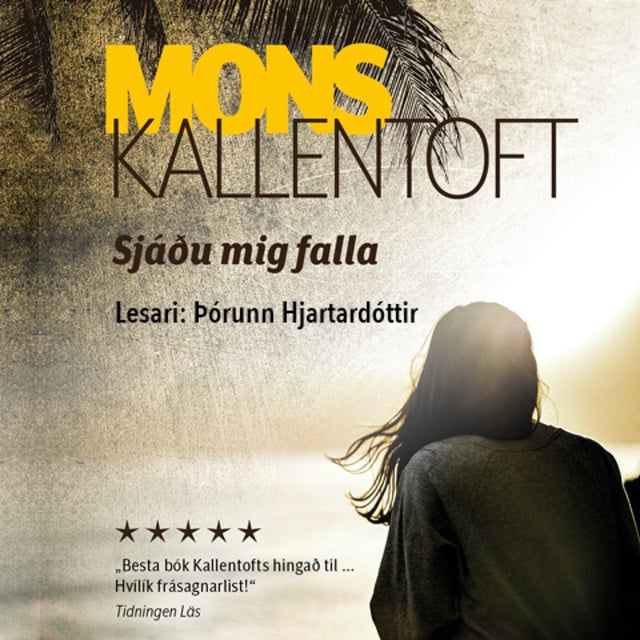 Mons Kallentoft - Sjáðu mig falla