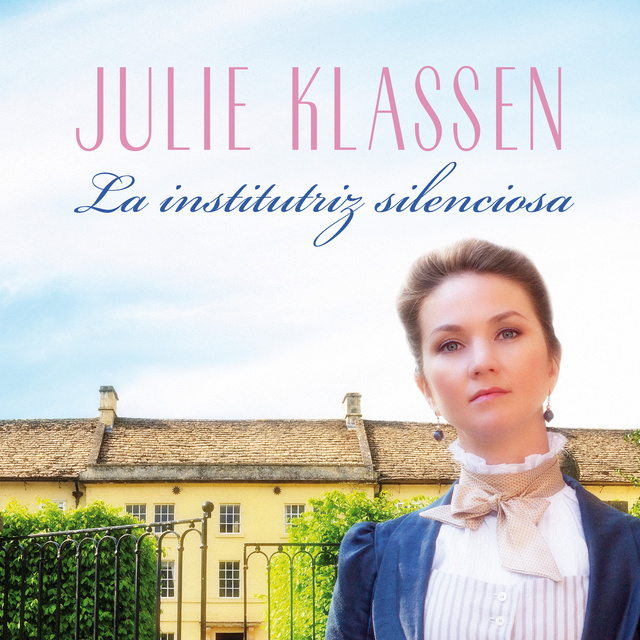 Julie Klassen - La institutriz silenciosa