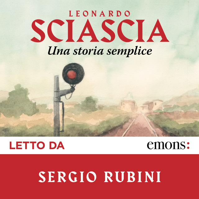 Leonardo Sciascia - Una storia semplice