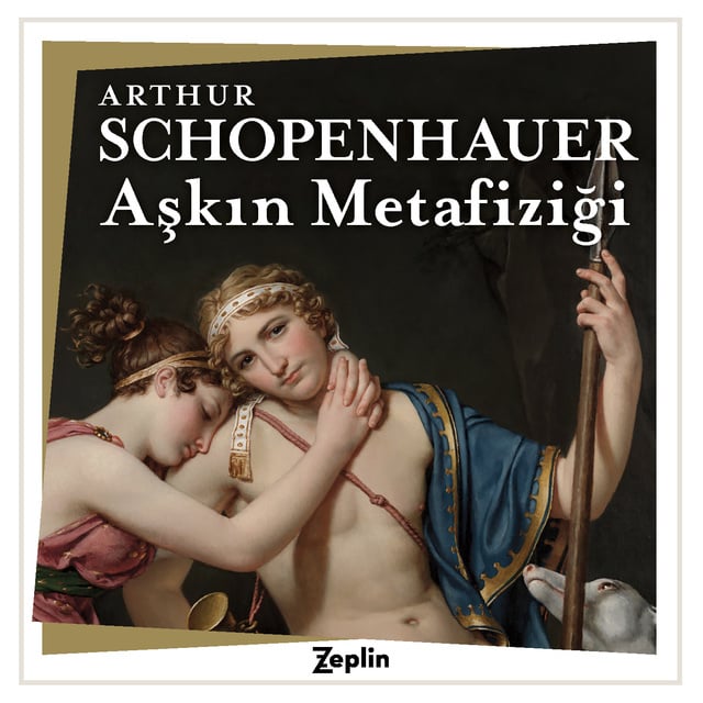Arthur Schopenhauer - Aşkın Metafiziği