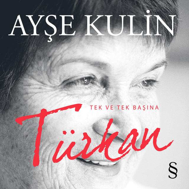Ayşe Kulin - Türkan (Tek ve Tek Başına)
