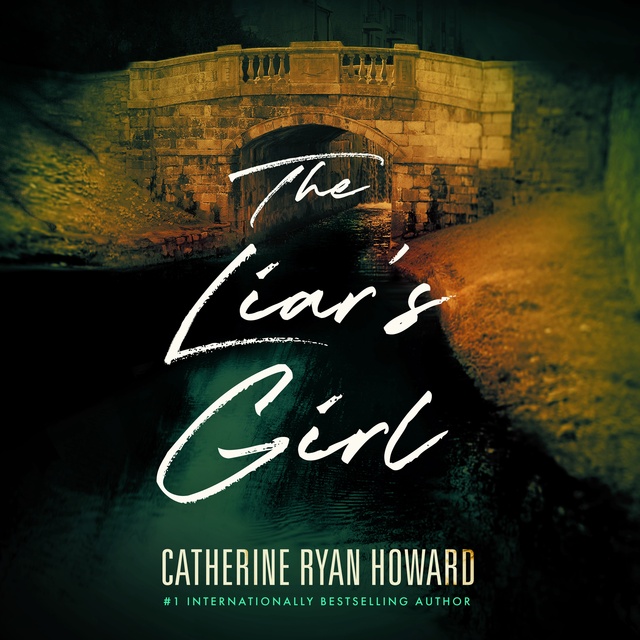 Catherine Ryan Howard - The Liar’s Girl