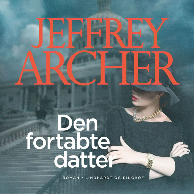 Jeffrey Archer - Den fortabte datter