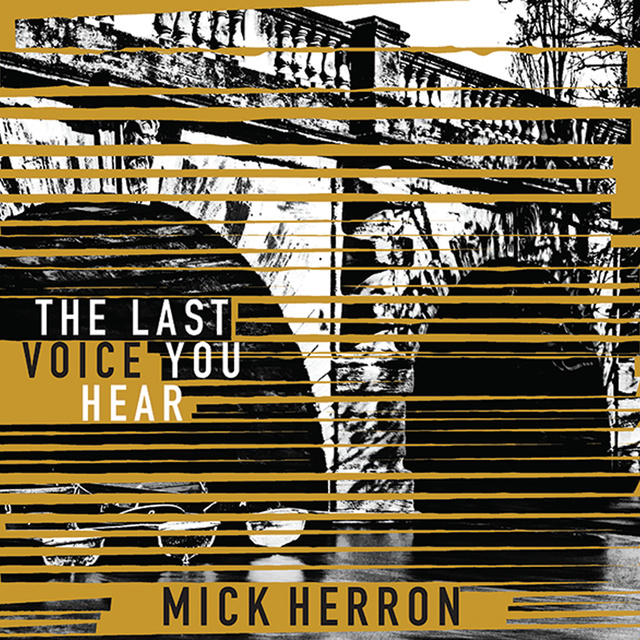 Mick Herron - The Last Voice You Hear