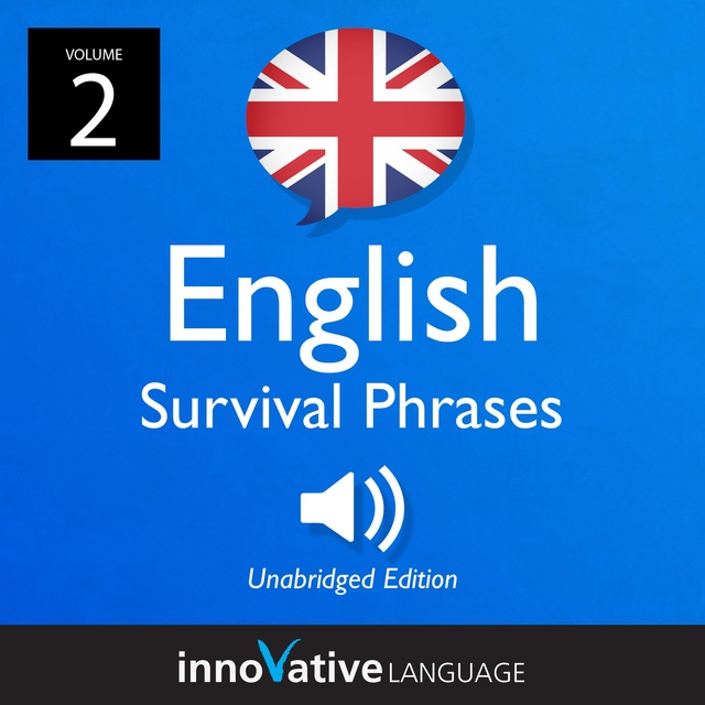 Innovative Language Learning - Learn English: British English Survival Phrases, Volume 2