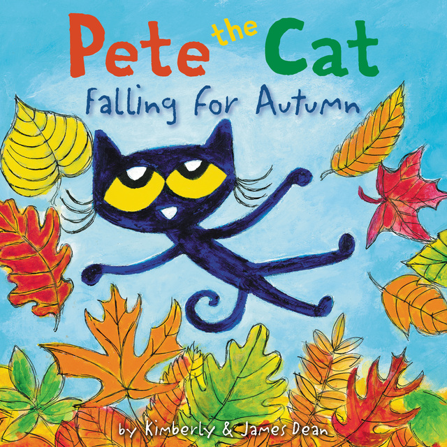 James Dean, Kimberly Dean - Pete the Cat: Falling for Autumn
