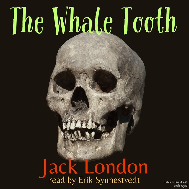 Jack London - The Whale Tooth