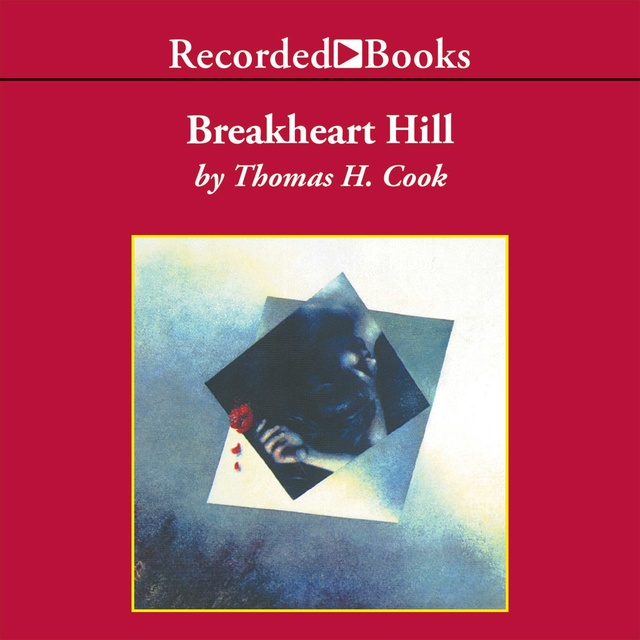 Thomas H. Cook - Breakheart Hill