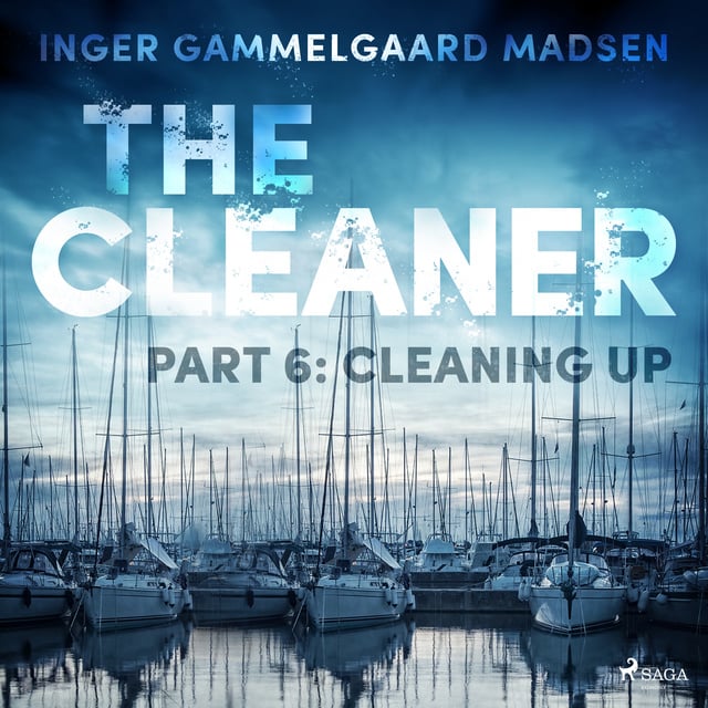 Inger Gammelgaard Madsen - The Cleaner 6: Cleaning Up