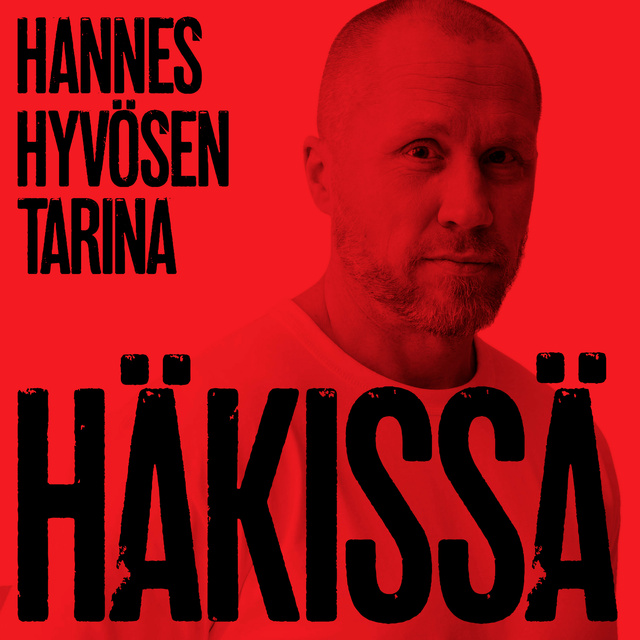 Marika Lehto, Hannes Hyvönen - Häkissä - Hannes Hyvösen tarina