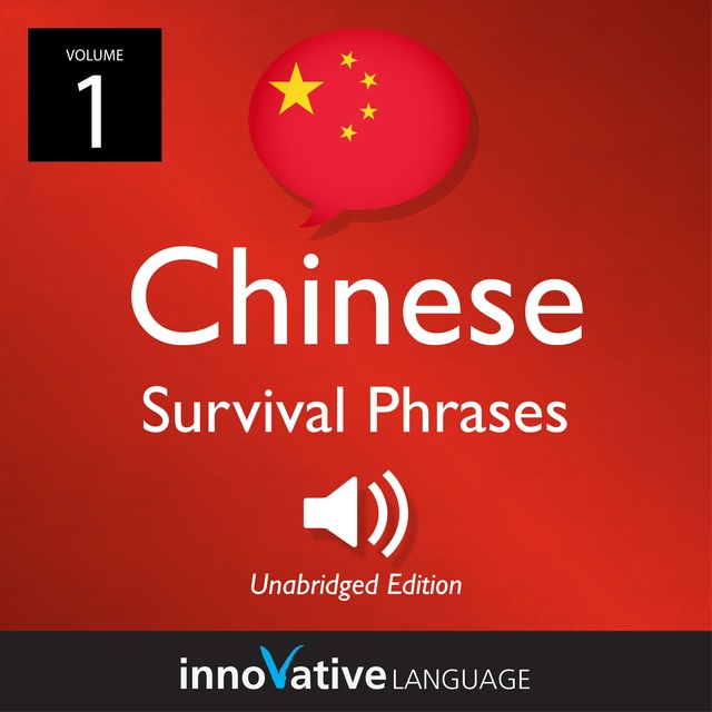 Innovative Language Learning - Learn Chinese: Chinese Survival Phrases, Volume 1
