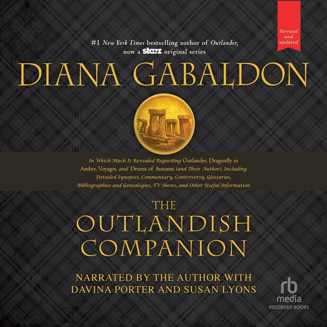 Diana Gabaldon - The Outlandish Companion (Revised and Updated): Companion to Outlander, Dragonfly in Amber, Voyager, and Drums of Autumn