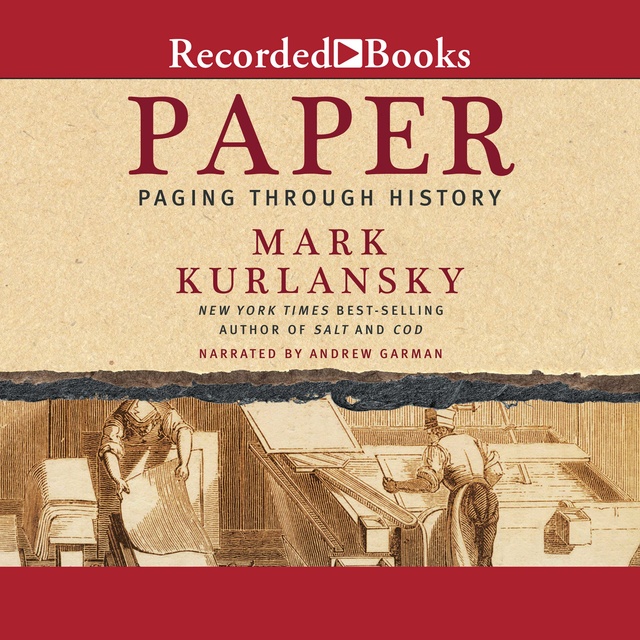 Mark Kurlansky - Paper: Paging Through History