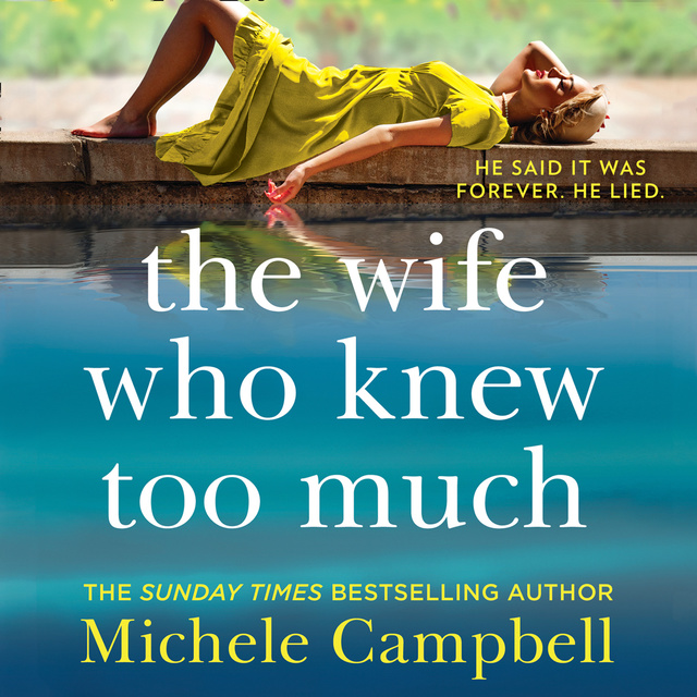 Michele Campbell - The Wife Who Knew Too Much