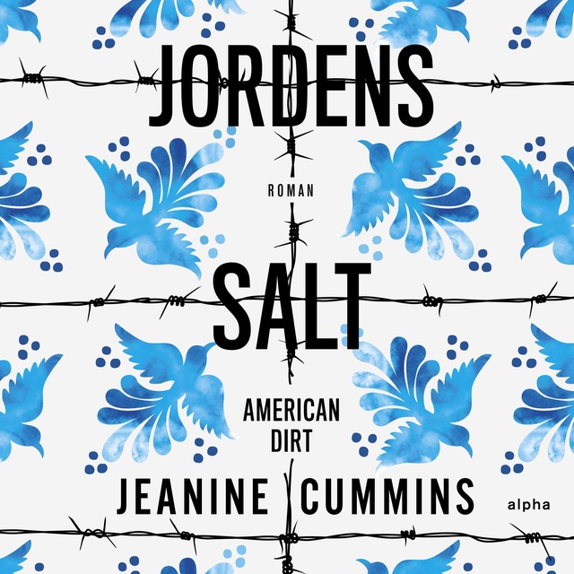 Jeanine Cummins - Jordens salt