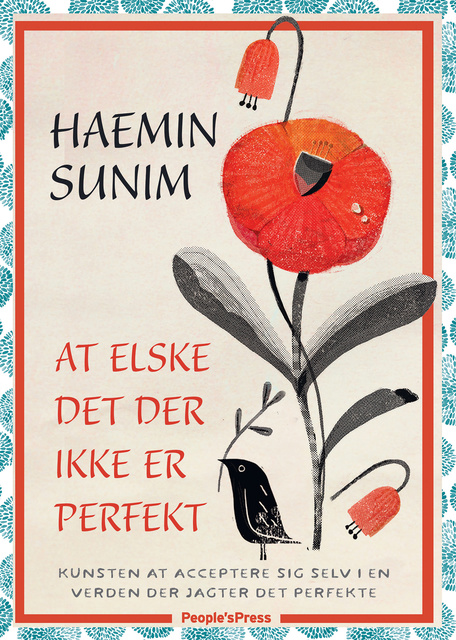 Haemin Sunim - At elske det, der ikke er perfekt: Hvordan man accepterer sig selv i en verden, der stræber efter det perfekte