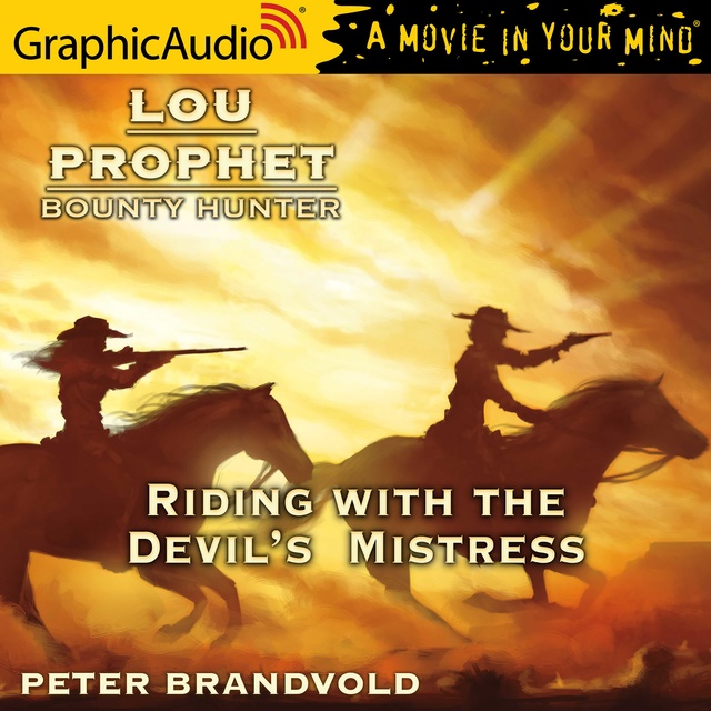 Peter Brandvold - Riding with the Devil's Mistress [Dramatized Adaptation]
