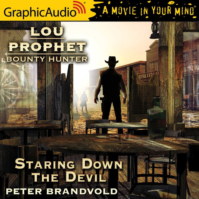 Peter Brandvold - Staring Down the Devil [Dramatized Adaptation]