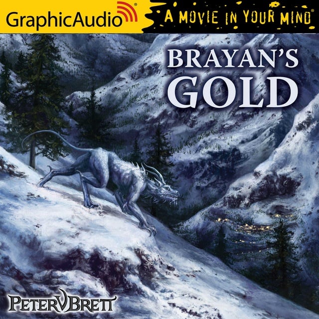 Peter V. Brett - Brayan's Gold [Dramatized Adaptation]