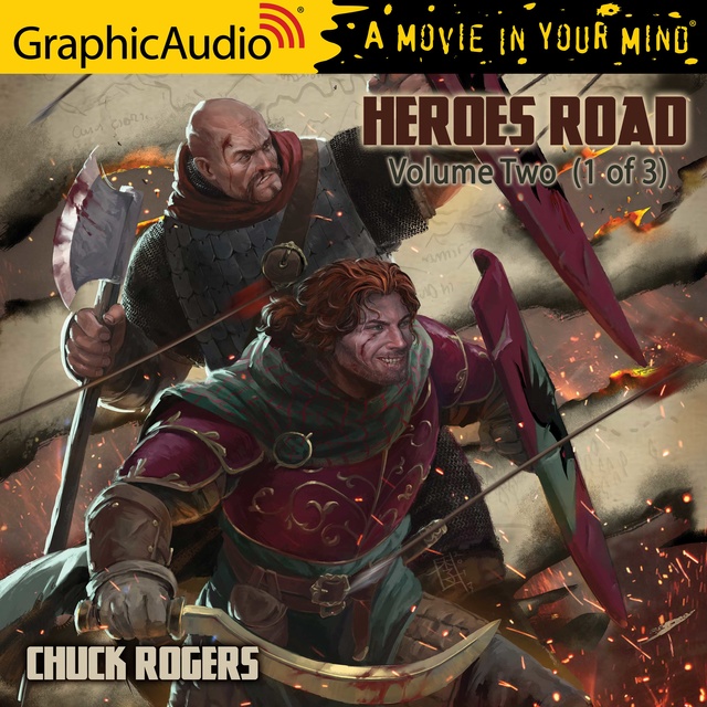 Chuck Rogers - Heroes Road: Volume Two (1 of 3) [Dramatized Adaptation]