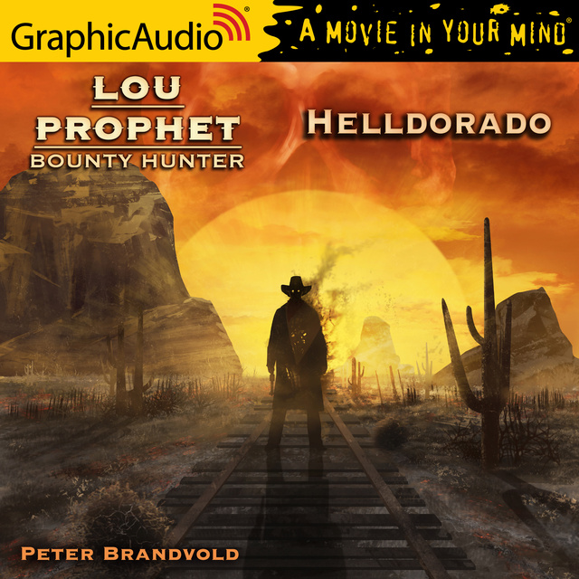 Peter Brandvold - Helldorado [Dramatized Adaptation]
