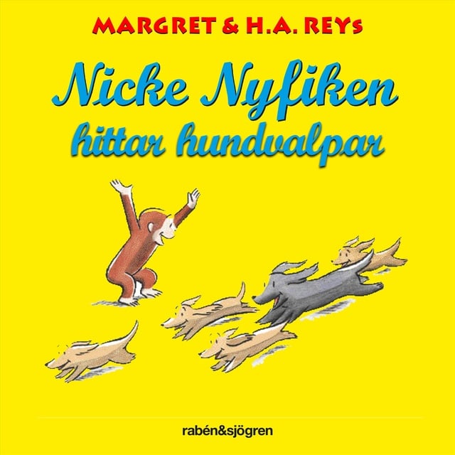 H.A. Rey, Margret Rey - Nicke Nyfiken hittar hundvalpar