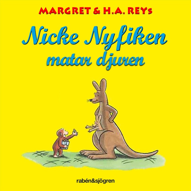 H.A. Rey, Margret Rey - Nicke Nyfiken matar djuren