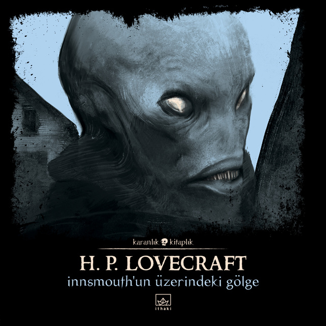 H.P. Lovecraft - Innsmouth’un Üzerindeki Gölge