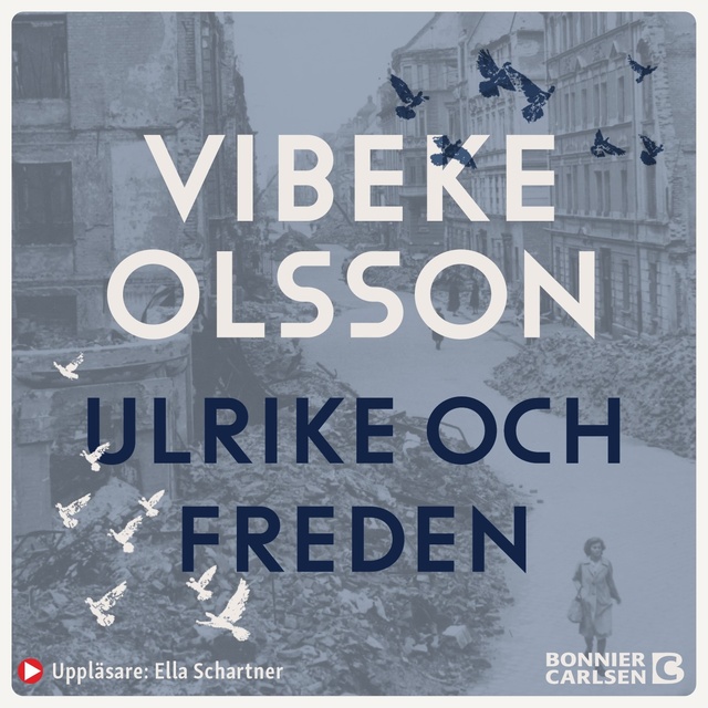 Vibeke Olsson - Ulrike och freden