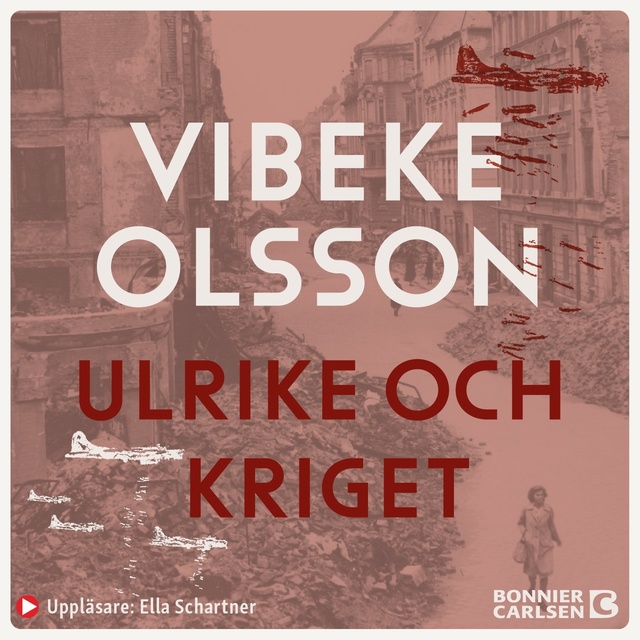 Vibeke Olsson - Ulrike och kriget