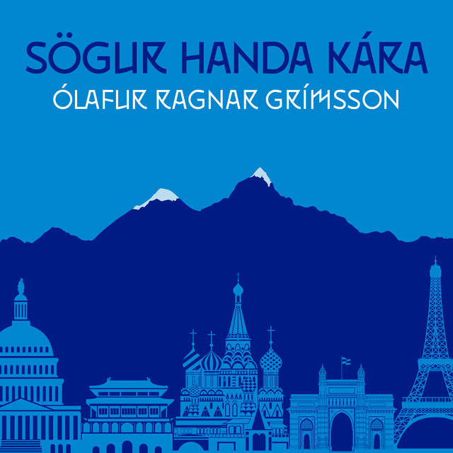 Ólafur Ragnar Grímsson - Sögur handa Kára – 6. Xue Long, 7. Rajiv