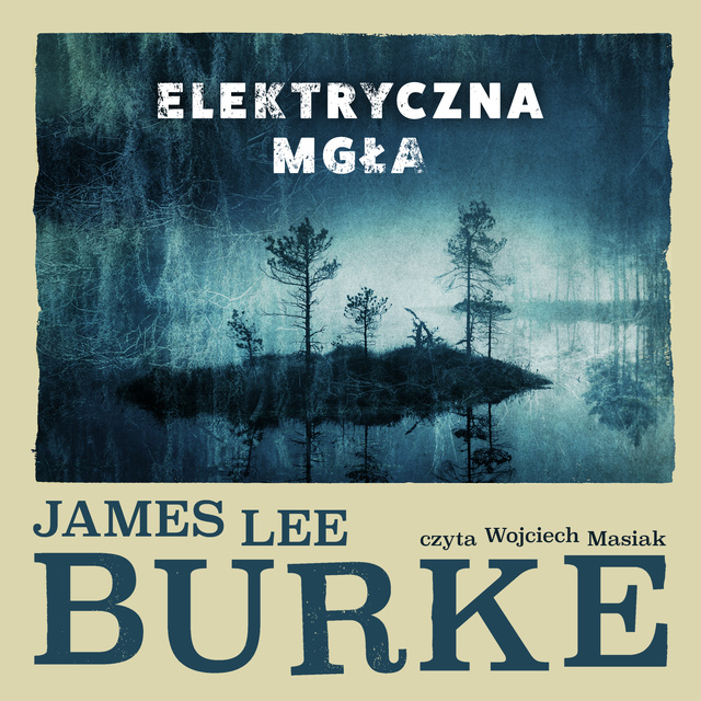 James Lee Burke - Elektryczna mgła