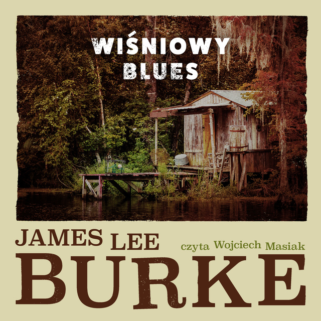 James Lee Burke - Wiśniowy blues
