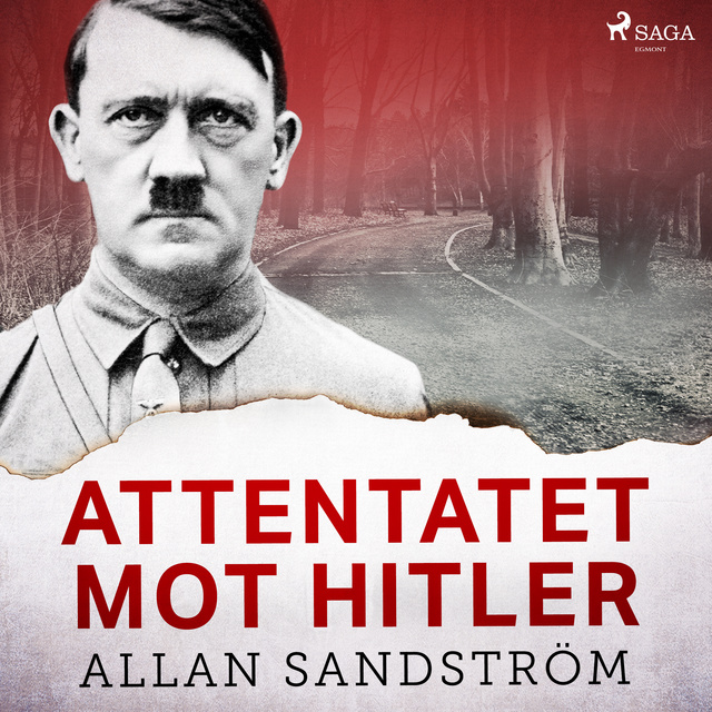 Allan Sandström - Attentatet mot Hitler