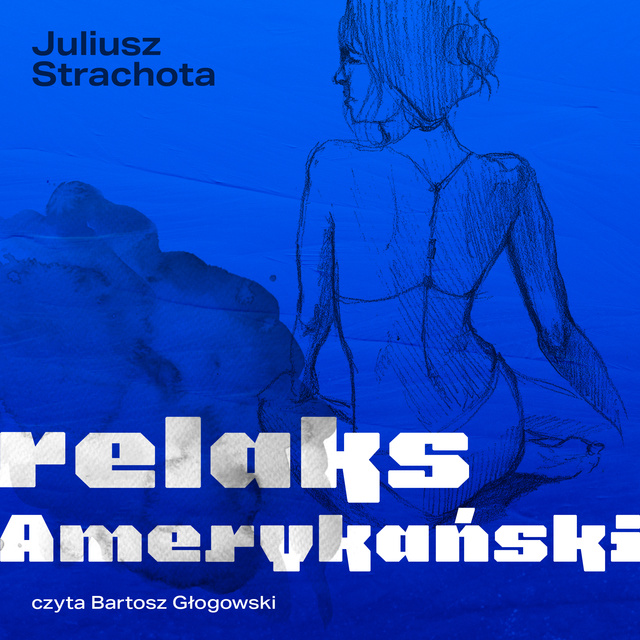 Juliusz Strachota - Relaks amerykański