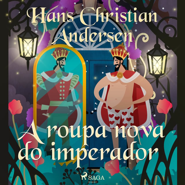 Hans Christian Andersen - A roupa nova do imperador