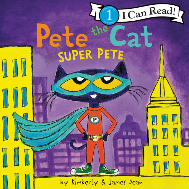 James Dean, Kimberly Dean - Pete the Cat: Super Pete