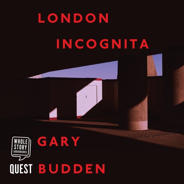 Gary Budden - London Incognita
