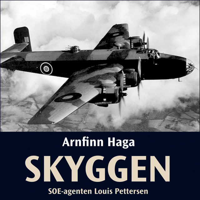 Arnfinn Haga - Skyggen - SOE-agenten Louis Pettersen