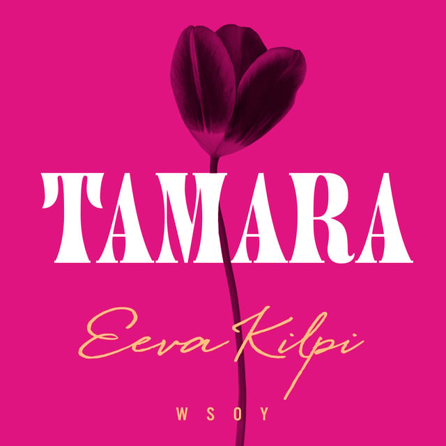 Eeva Kilpi - Tamara