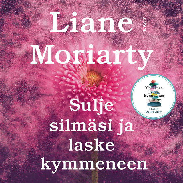 Liane Moriarty - Sulje silmäsi ja laske kymmeneen