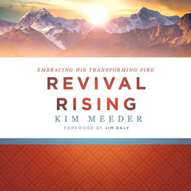 Kim Meeder - Revival Rising: Embracing His Transforming Fire