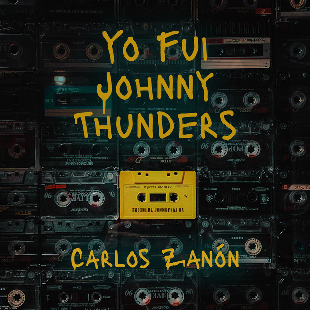Carlos Zanón - Yo fui Johnny Thunders