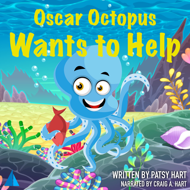 Patsy Hart - Oscar Octopus Wants to Help