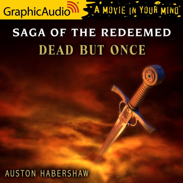 Auston Habershaw - Dead But Once [Dramatized Adaptation]