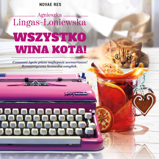 Agnieszka Lingas-Łoniewska - Wszystko wina kota