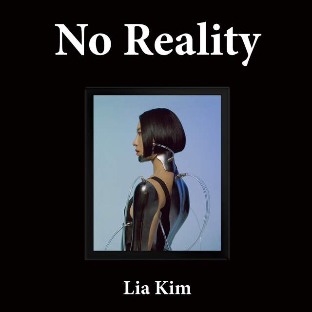 리아 킴 Lia Kim - Reality No Reality